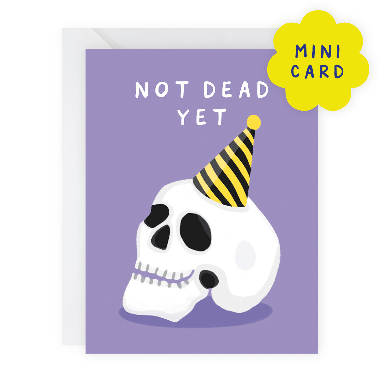 Mini Card - Not Dead Yet