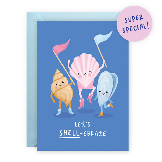 SUPER SPECIAL: Shellebrate Card
